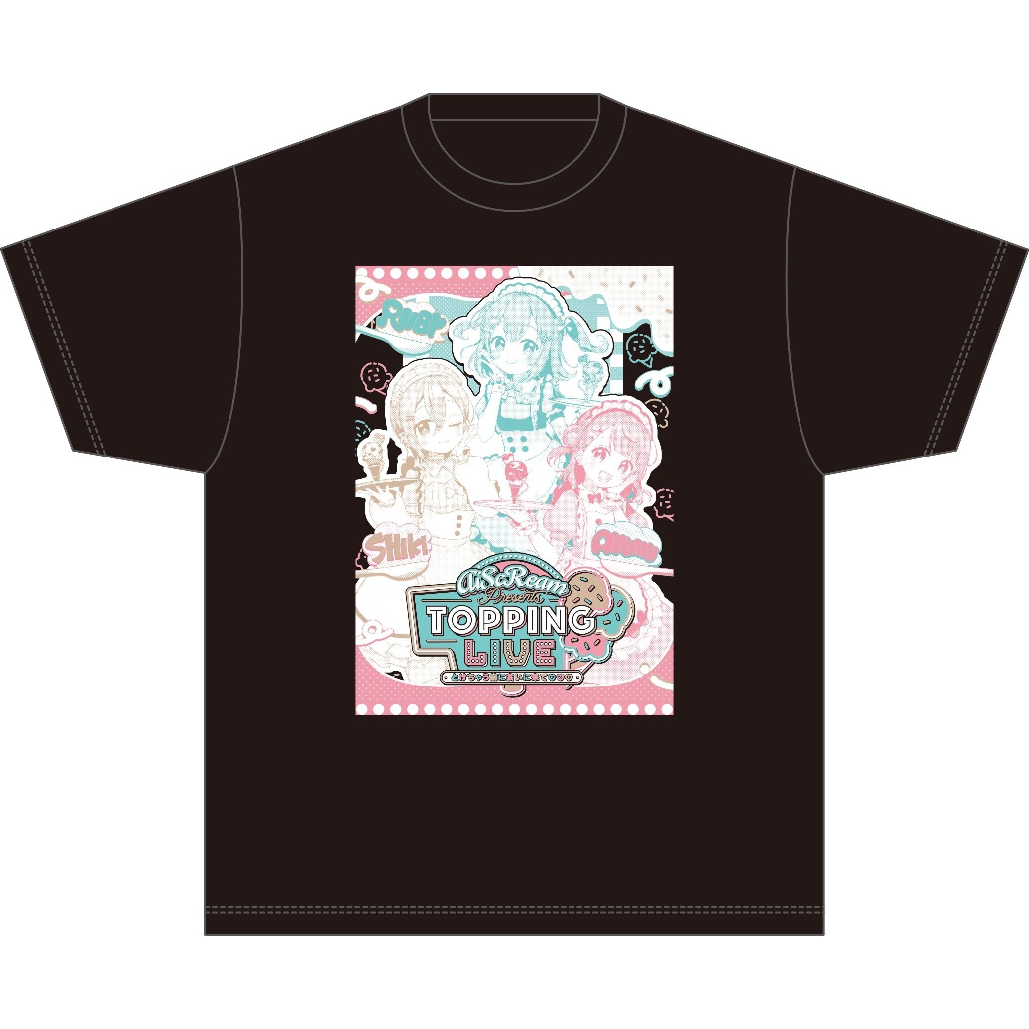 AiScReam Presents TOPPING LIVE Come See Me Before I Melt ♡♡♡ T