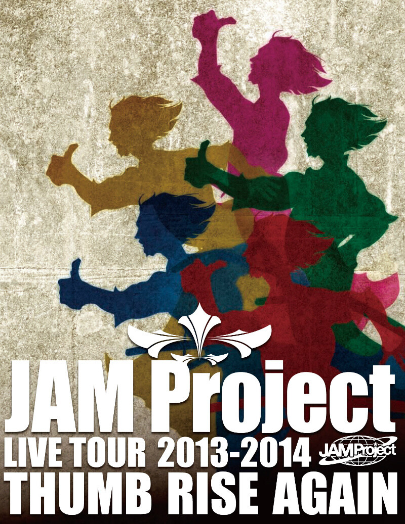 JAM Project Live Tour 2013-2014 Thumb Rise Again Live Blu-ray