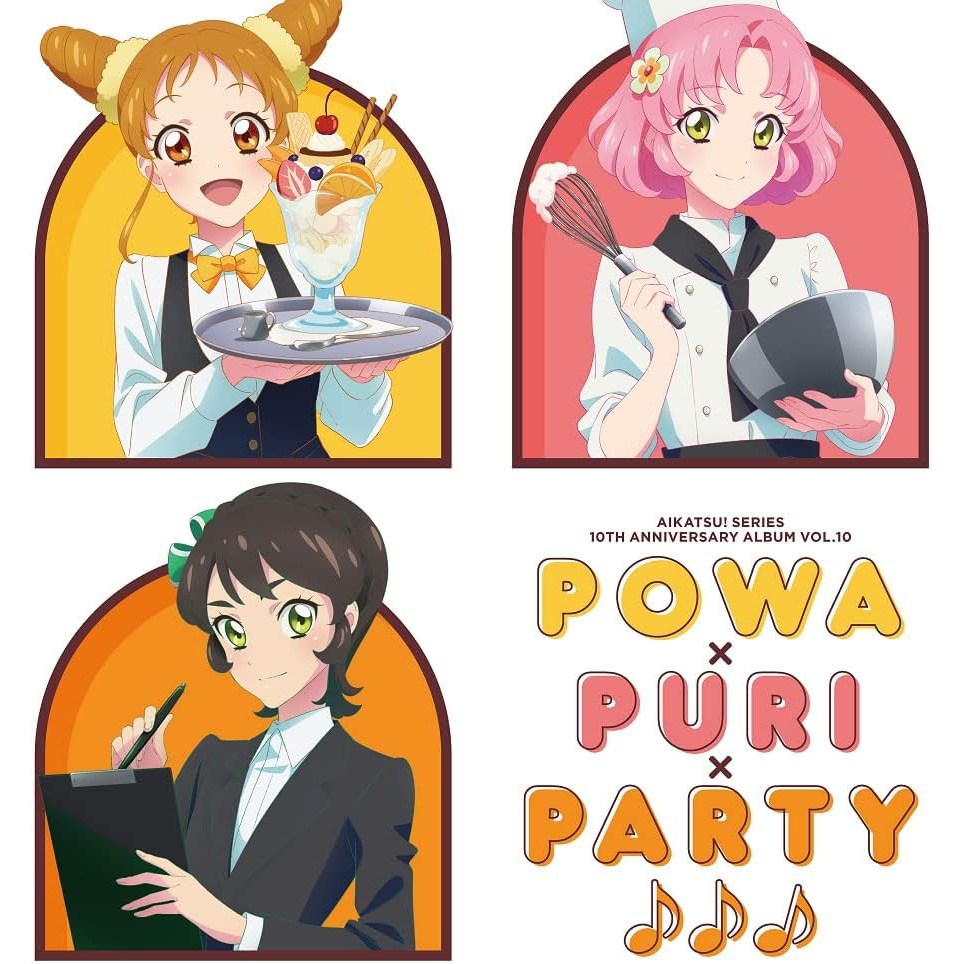 Powa×PuRi×Party♪♪♪ | Aikatsu! Series 10th Anniversary CD Album