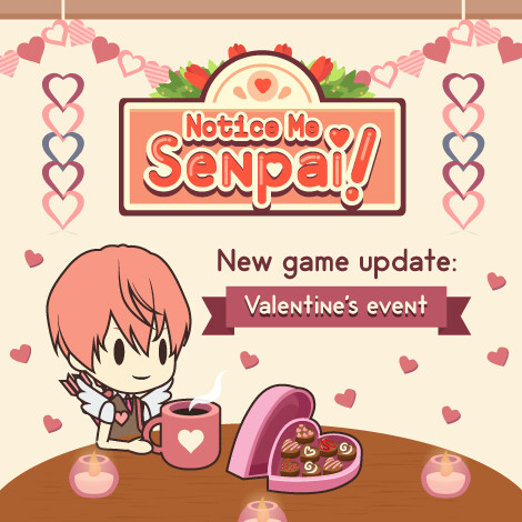 Senpai is Ready for Your Valentine Chocolate - Notice Me Senpai Valentine’s Event Coming Soon! 6