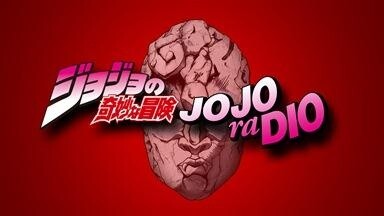 JoJo's Bizarre Adventure: The Animation WEB Radio Project