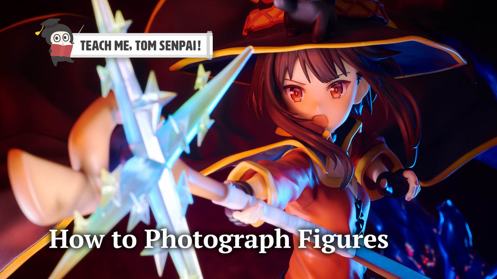 How to Photograph Figures: Teach Me, TOM Senpai! [#tomphotocon3]