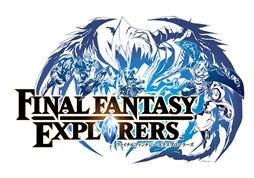 *Final Fantasy Explorers*, an Action RPG Supporting Four-Player Multiplayer, Coming to Nintendo 3DS