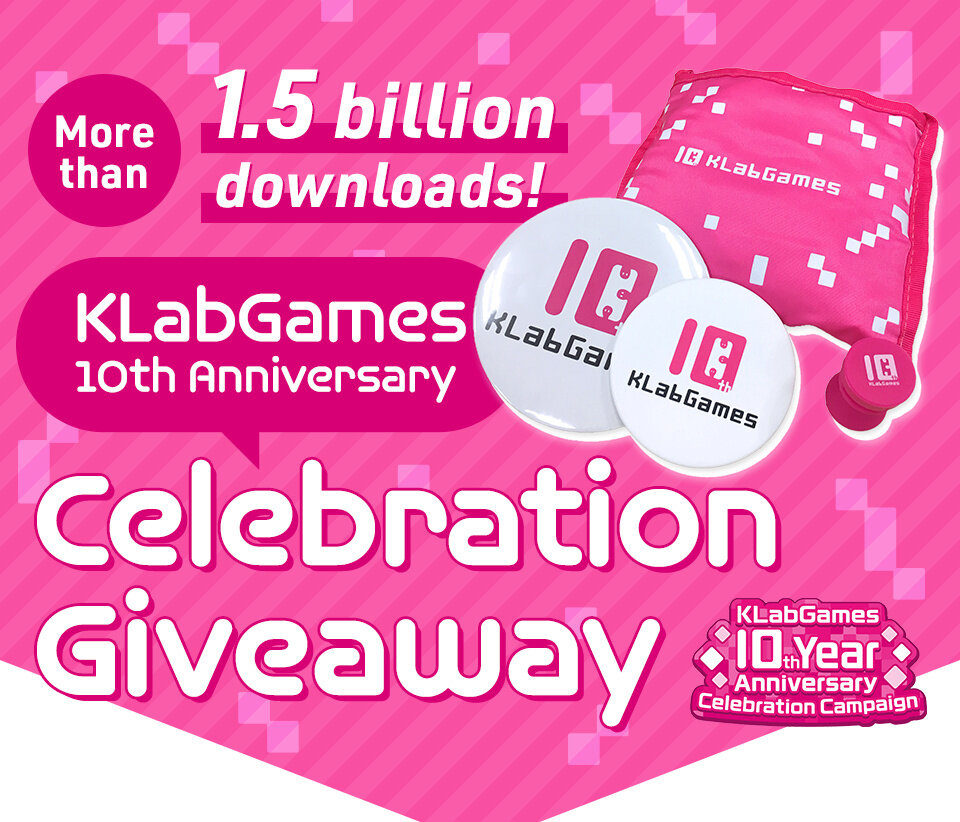 More than 1.5 billion downloads! KLabGames 10th Anniversary Celebration Giveaway