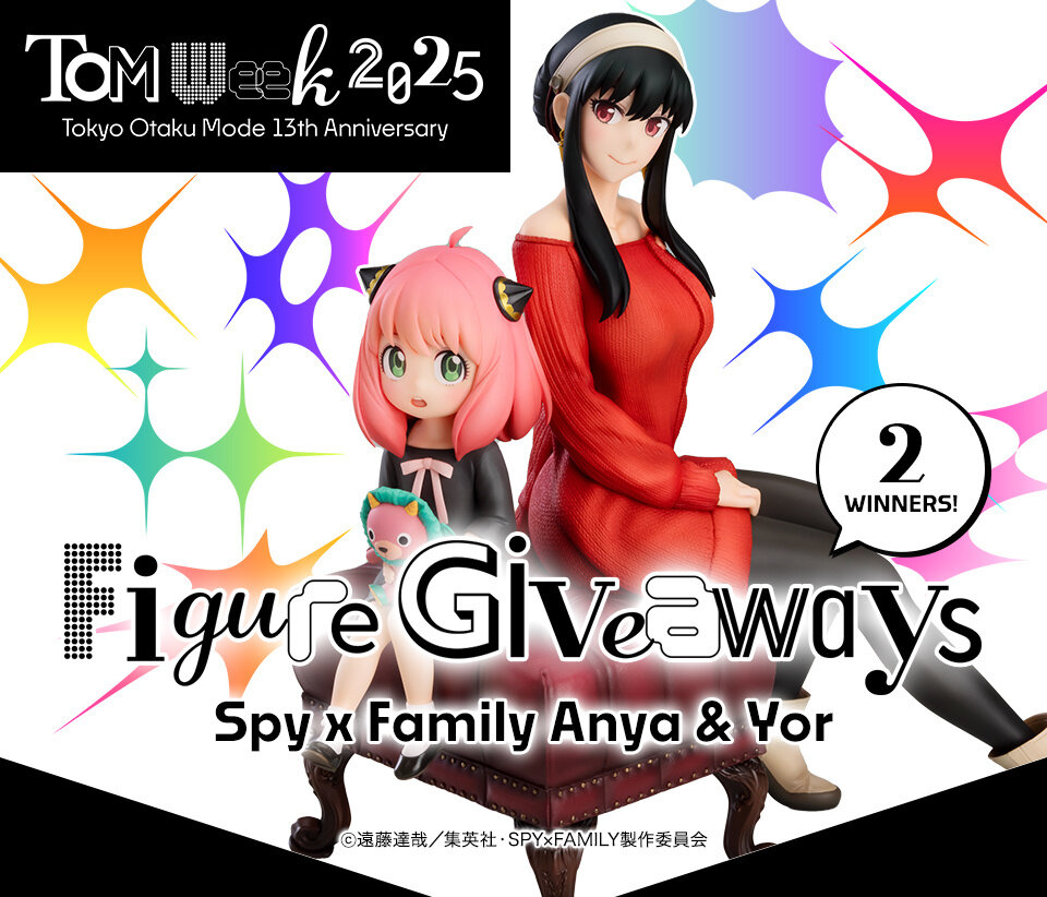 [TOM Week 2025] Anya & Yor Figure Giveaway