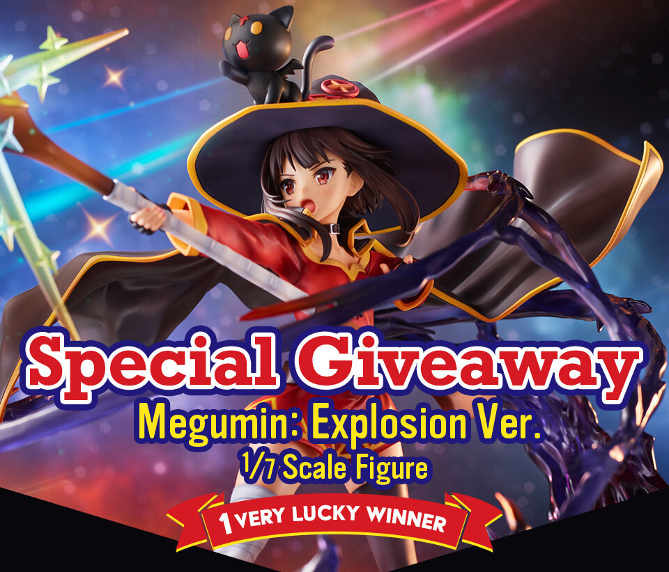 Special Giveaway - Megumin: Explosion Ver.
